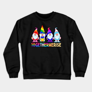 We Rise  Gnome LGBTQ Equality Ally Pride Crewneck Sweatshirt